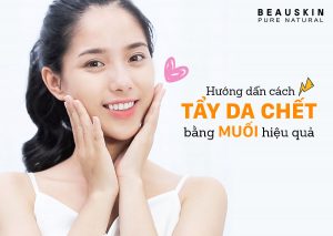 TẨY DA CHẾT TẠI NHÀ BẰNG MUỐI HIỆU QUẢ