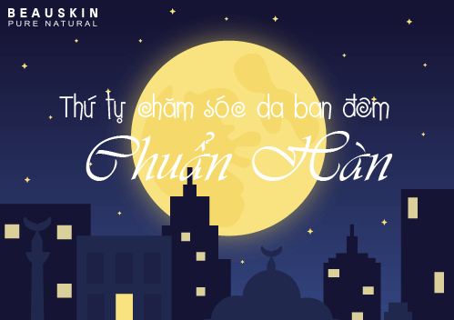 Thứ tự dưỡng da ban đêm hiệu quả